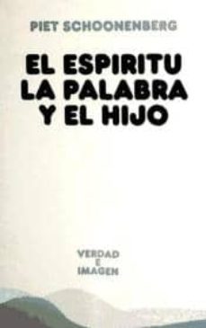 el espiritu, la palabra y el hijo-9788430113132