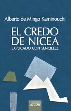 el credo de nicea-alberto de mingo kaminouchi-9788430122332