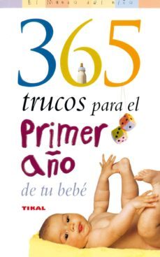 365 trucos para el primer año de tu bebe-julian orestein-9788430545032
