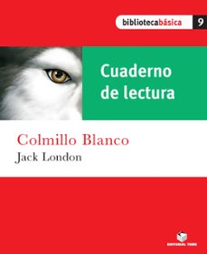 colmillo blanco (cuaderno de lectura) biblioteca basica 9-9788430765232