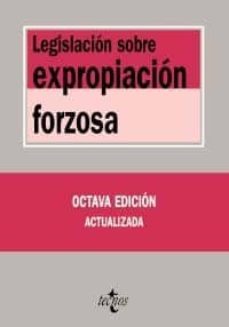 legislacion sobre expropiacion forzosa (8ª ed.)-martin maria razquin lizarraga-9788430950232