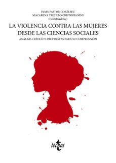la violencia contra las mujeres desde las ciencias sociales-inma pastor gosalbez-macarena trujillo cristofanini-9788430981632