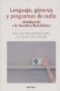 lenguaje, generos y programas de radio: introduccion a la narrati va radiofonica-9788431323332