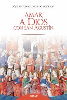 amar a dios con san agustin (ebook)-jose antonio galindo rodrigo-9788432145032