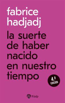la suerte de haber nacido en nuestro tiempo (ebook)-fabrice hadjadj-9788432146732