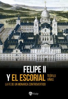 felipe ii y el escorial (ebook)-teofilo viñas roman-9788432164132
