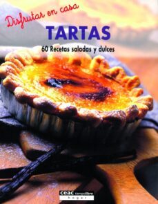 tartas: 60 recetas saladas y dulces-9788432915932