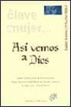 asi vemos a dios-isabel gomez acebo-9788433015532