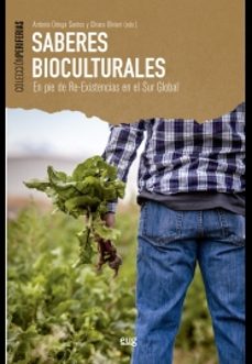 saberes bioculturales: en pie de re-existencias en el sur global-9788433867032