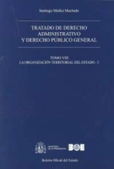 tratado de derecho administrativo, tomo viii y derecho publico general-santiago muñoz machado-9788434022232
