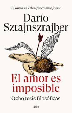 el amor es imposible-dario sztajnszrajber-9788434436732