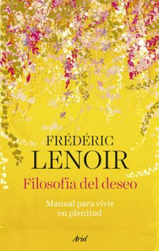 filosofía del deseo (ebook)-frederic lenoir-9788434437432