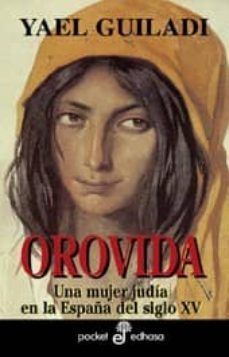 orovida: una mujer judia en la españa del siglo xv-9788435017732
