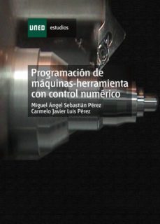 programación de máquinas-herramienta con control numérico-9788436268232