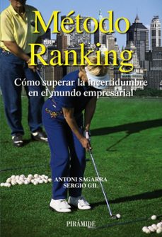 metodo ranking: como superar la incertidumbre en el mundo empresa rial-antoni sagarra-sergio gil puy-9788436821932