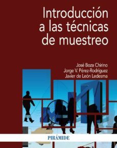 introduccion a las tecnicas de muestreo-jose boza chirino-jorge vicente perez rodriguez-9788436835632