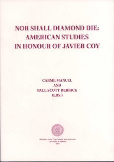 Imagen Principal de NOR SHALL DIAMOND DIE: AMERICAN STUDIES IN HONOR OF JAVIER COY