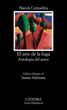 el arte de la fuga: antologia del autor-narcis comadira-9788437634432