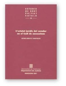 estatut juridic del curador en el codi de successions-esther arroyo i amateulas-9788439353232