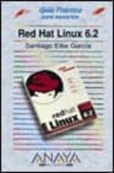 redhat linux 6.2: guia practica (incluye 1 cd-rom)-santiago eibe garcia-9788441510432