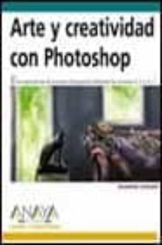 arte y creatividad con photoshop (diseño y creatividad)-sharon steuer-9788441514232