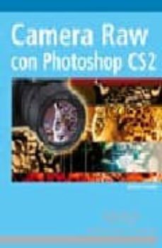 camera raw con photoshop cs2 (medios digitales y creatividad)-9788441519732