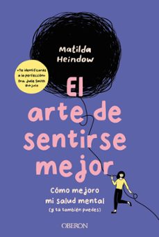 el arte de sentirse mejor (libros singulares)-matilda heindow-9788441549432
