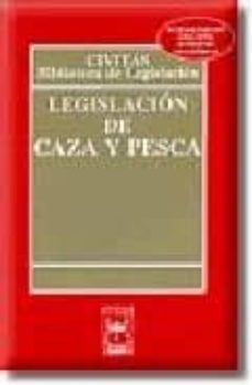 legislacion de caza y pesca (6ª ed. 2003)-9788447020232