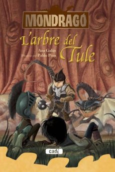 mondrago. llibre 6: l arbre del tule-ana galan-9788447461332