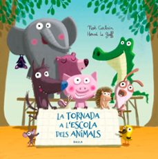 la tornada a lescola dels animals-noe carlain-9788447940332