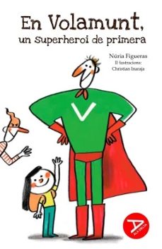 en volamunt, un superheroi de primera-nuria figueras-9788447955732