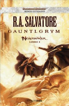 gauntlgrym (neverwinter - libro i - reinos olvidados)-r.a. salvatore-9788448038632
