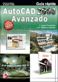 autocad 2008 avanzado: guia rapida-javier lopez fernandez-9788448161132