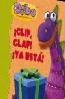 ¡clip, clap!, ¡ya esta! (dibo el dragon de los regalos)-9788448828332