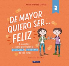 de mayor quiero ser... feliz 2 (ebook)-anna morato garcia-9788448868932