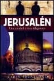 jerusalen: una ciudad y tres religiones-9788449304132