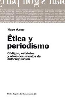 etica y periodismo: codigos, estatutos y otros documentos de auto rregulacion-9788449306532