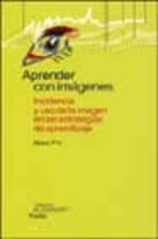 aprender con imagenes: incidencia y uso de la imagen en las estra tegias de aprendizaje-maite pro-9788449313332