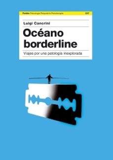 oceano borderline: viajes por una patologia inexplorada-9788449320132