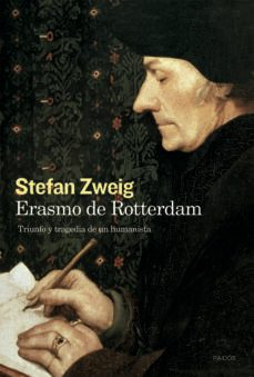 erasmo de rotterdam: triunfo y tragedia de un humanista-stefan zweig-9788449326332