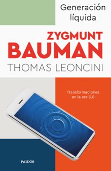 generacion liquida: transformaciones en la era 3.0-zygmunt bauman-9788449340932