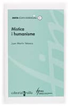 mistica i humanisme-juan martin velasco-9788466114332