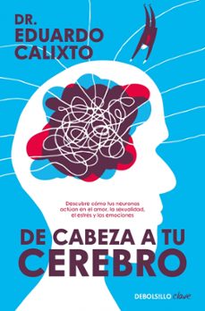 de cabeza a tu cerebro-eduardo calixto-9788466375832
