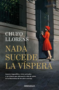nada sucede la vispera-chufo llorens-9788466379632