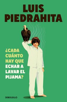 ¿cada cuanto hay que echar a lavar el pijama? (ebook)-luis piedrahita-9788466382090