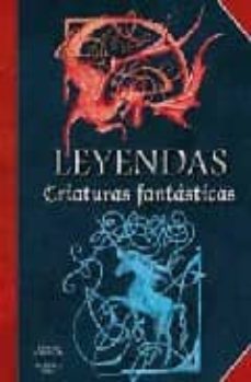 leyendas: criaturas fantasticas-krystal camprubi-9788466641432