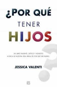 ¿por que tener hijos?-jessica valenti-9788466653732