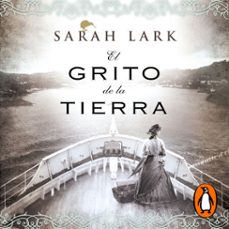 el grito de la tierra (trilogía de la nube blanca 3) (audiolibro)-sarah lark-9788466665032