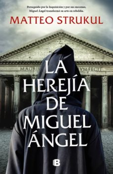 la herejia de miguel angel (ebook)-matteo strukul-9788466670432