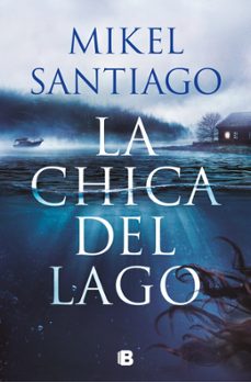la chica del lago-mikel santiago-9788466682732